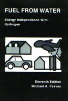 Fuel from Water: Energy Independence with Hydrogen 0945516045 Book Cover