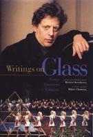 Writings on Glass: Essays, Interviews, Criticism 0028646576 Book Cover