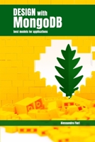 Design with MongoDB Best models for applications B08M8DS894 Book Cover