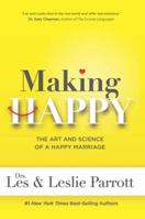 Making Happy: The Art and Science of a Happy Marriage 161795120X Book Cover
