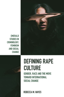 Defining Rape Culture: Gender, Race and the Move Toward International Social Change 1802622144 Book Cover