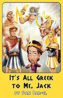 It's All Greek to Me, Jack 1926691040 Book Cover