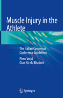Muscle Injury in the Athlete: The Italian Consensus Conference Guidelines 3030161579 Book Cover