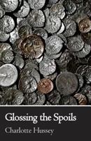 Glossing the Spoils 1906900523 Book Cover