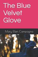 The Blue Velvet Glove 1072711664 Book Cover