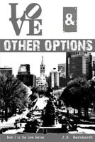 Love & Other Options (The Love Series Book 2) 1497470994 Book Cover