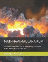 MATHNAVI MAULANA RUM: MATHNAVI O MA'NAVI-I BY MUHAMMAD JALAL UDDIN RUMI TRANSLATED IN ENGLISH B08T6VGMFB Book Cover