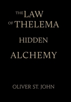 The Law of Thelema-Hidden Alchemy 1739154932 Book Cover