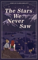 The Stars We Never Saw B0B92RFZ63 Book Cover