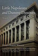 Little Napoleons and dummy directors;: Being the narrative of the Bank of United States, 1594160953 Book Cover