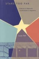 Stars Too Far: A Memoir of Diplomatic Confrontation in Yugoslavia 1984575546 Book Cover