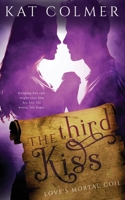 The Third Kiss 1682814688 Book Cover