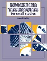 Recording Techniques for Small Studios 1870775295 Book Cover