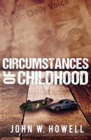 Circumstances of Childhood 0996911561 Book Cover