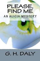 Please, Find Me: An Alicia Mystery 1440424934 Book Cover