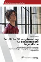 Berufliche Bildungsberatung Fur Benachteiligte Jugendliche 3639455797 Book Cover