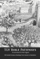 TLV Bible Pathways : 100 Guided Scripture Readings from Genesis to Revelation 1965589065 Book Cover