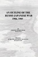 An Outline of the Russo-Japanese War 1904-05 1497431638 Book Cover