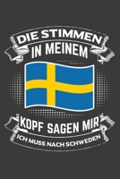 Die Stimmen in meinem Kopf sagen mir ich muss nach Schweden: Jahres-Kalender 2020 DinA 5 Kalender f�r Weltenbummler und Reise-Fans Terminplaner 1706519028 Book Cover