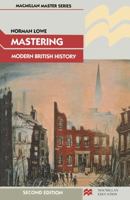 Mastering Modern British History (Palgrave Master) 0333721063 Book Cover