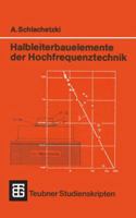 Halbleiterbauelemente Der Hochfrequenztechnik: Laufzeitdioden, Gunn-Elemente, Mikrowellen-Feldeffekttransistoren 3519000997 Book Cover