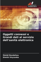 Oggetti connessi e Grandi dati al servizio dell'sanità elettronica (Italian Edition) 6207196872 Book Cover