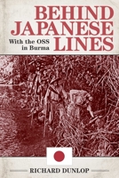 Behind Japanese Lines: With The OSS In Burma 1626365385 Book Cover