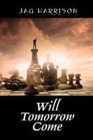 Will Tomorrow Come 1478729031 Book Cover