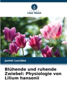 Blühende und ruhende Zwiebel: Physiologie von Lilium hansonii (German Edition) 6208230357 Book Cover