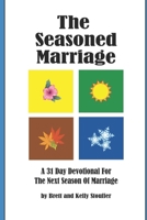 The Seasoned Marriage: A 31 day Devotional for the next season of Marriage B0FHGGZ4C1 Book Cover