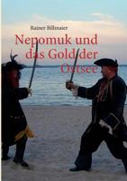 Nepomuk und das Gold der Ostsee: Ein Reise- und Abenteuerbericht 3839187982 Book Cover