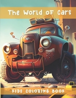 The World of Cars: Kids Coloring Book B0BYKMSS43 Book Cover