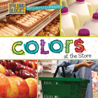 Colors at the Store 1502659220 Book Cover