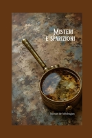 Misteri e sparizioni (Italian Edition) B0FMNTZYGD Book Cover