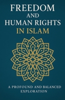 Freedom and Human Rights in Islam B0G7NY893N Book Cover