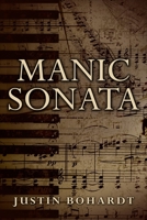 Manic Sonata: Movements I-III B096CRJ3GP Book Cover