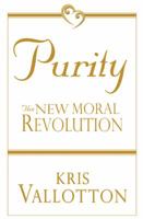 Purity: The New Moral Revolution 0768427118 Book Cover