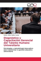 Diagnóstico y Capacitación Gerencial del Talento Humano Universitario (Spanish Edition) 6209259014 Book Cover