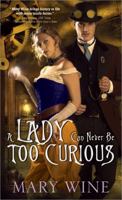 A Lady Can Never Be Too Curious 1402264801 Book Cover