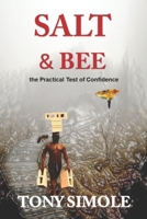 SALT & BEE: the Practical Test of Confidence B0CN597KFQ Book Cover