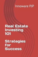 Real Estate Investing 101 Strategies for Success B0C6W2VHBQ Book Cover