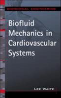 Biofluid Mechanics in Cardiovascular Systems (Biomedical Engineering Series) 0071447881 Book Cover