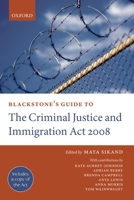 Blackstone's Guide to the Criminal Justice and Immigration Act 2008: 2008 0199553823 Book Cover