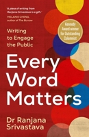 Every Word Matters: Writing to Engage the Public 1761634194 Book Cover