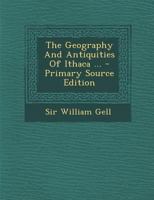 The Geography and Antiquities of Ithaca 1015939813 Book Cover