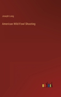 American Wild-Fowl Shooting 3368804944 Book Cover