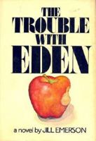 The Trouble with Eden 0399111336 Book Cover