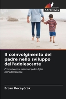 Il coinvolgimento del padre nello sviluppo dell'adolescente (Italian Edition) 6209794041 Book Cover