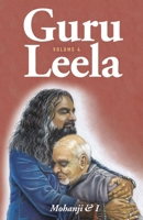 Guru Leela IV: Mohanji and I 8193530985 Book Cover