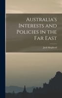 Australia's Interests and Policies in the Far East 1013980026 Book Cover